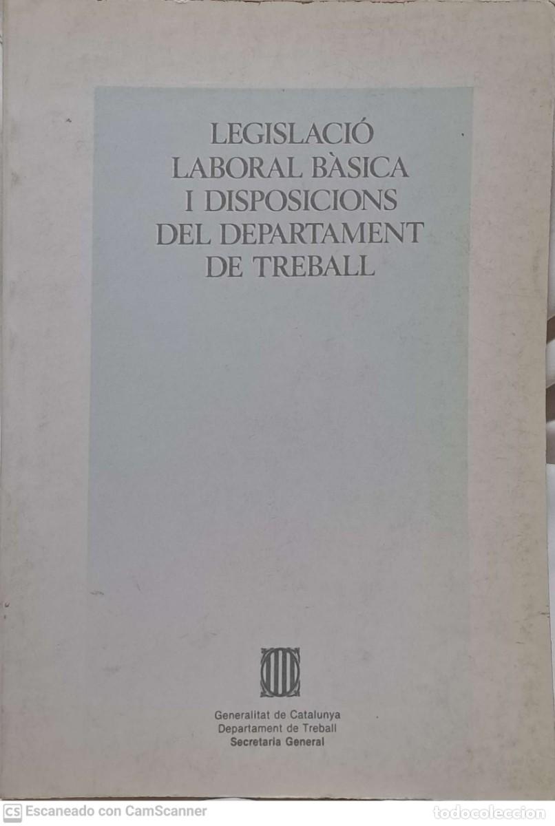 Libri di seconda mano: Legislaci&oacute; laboral b&agrave;sica i disposicions del departament de treball