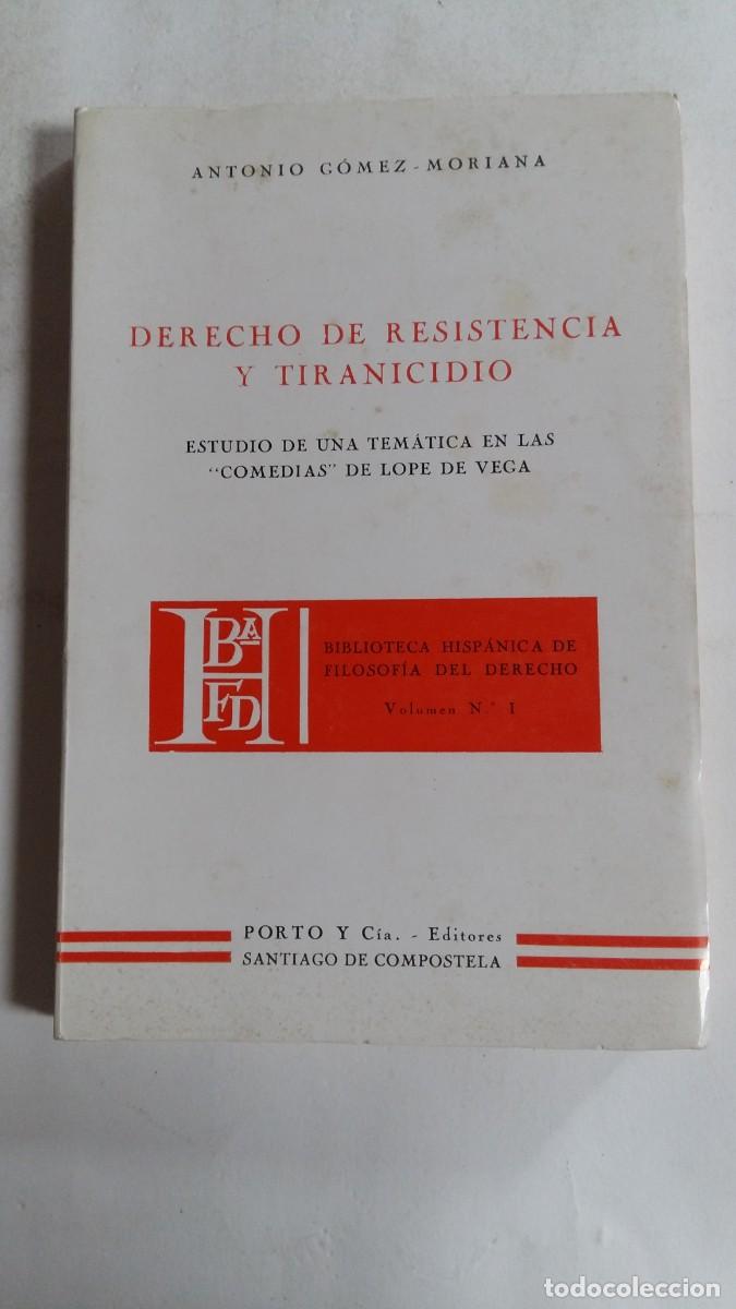 Libros de segunda mano: Derecho de Resistencia y Tiranicidio, Antonio G&oacute;mez-Moriana, Porto y C&iacute;a. Editores