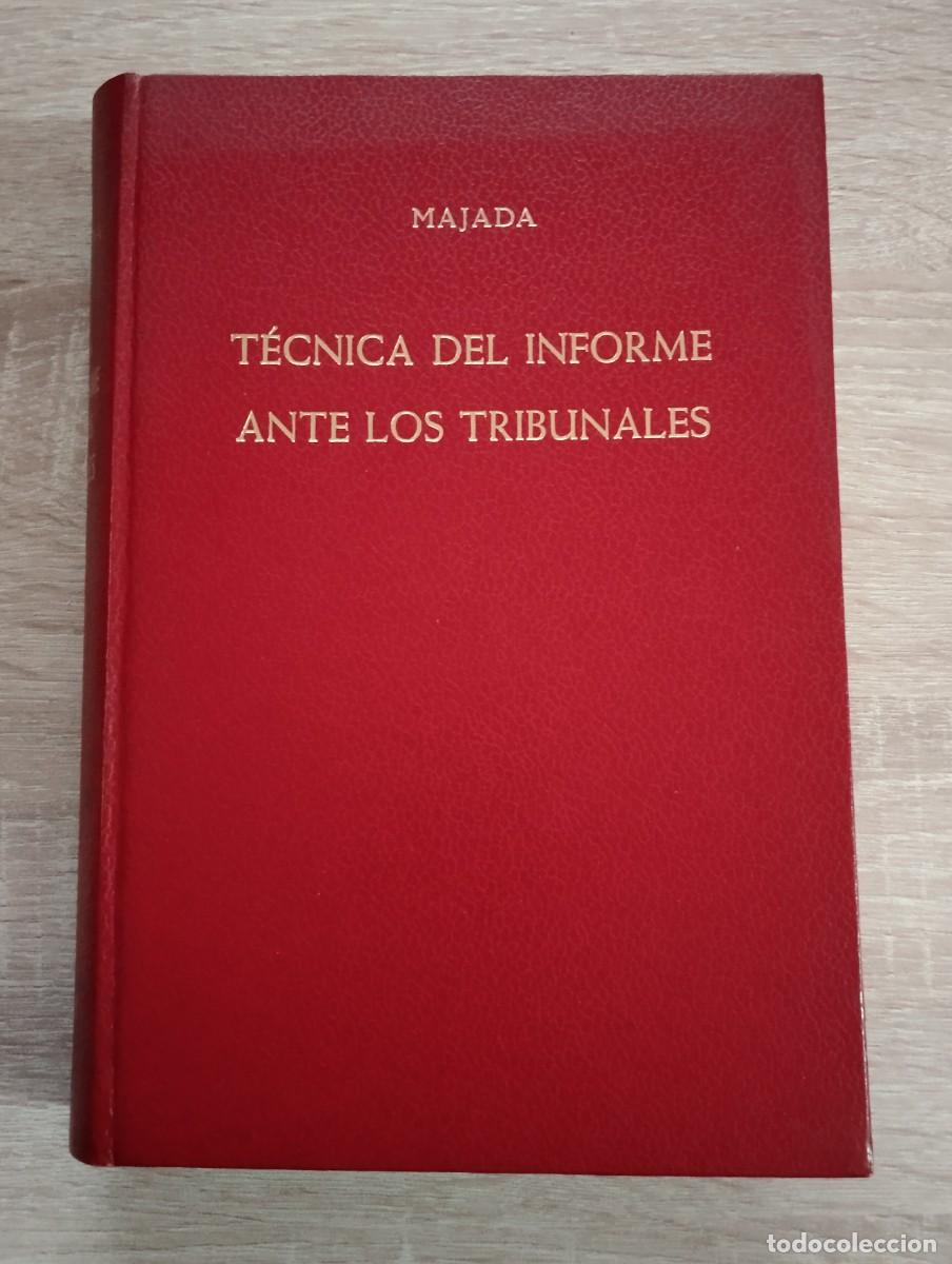 Libros de segunda mano: TECNICA DEL INFORME ANTE LOS TRIBUNALES - Majada, Arturo