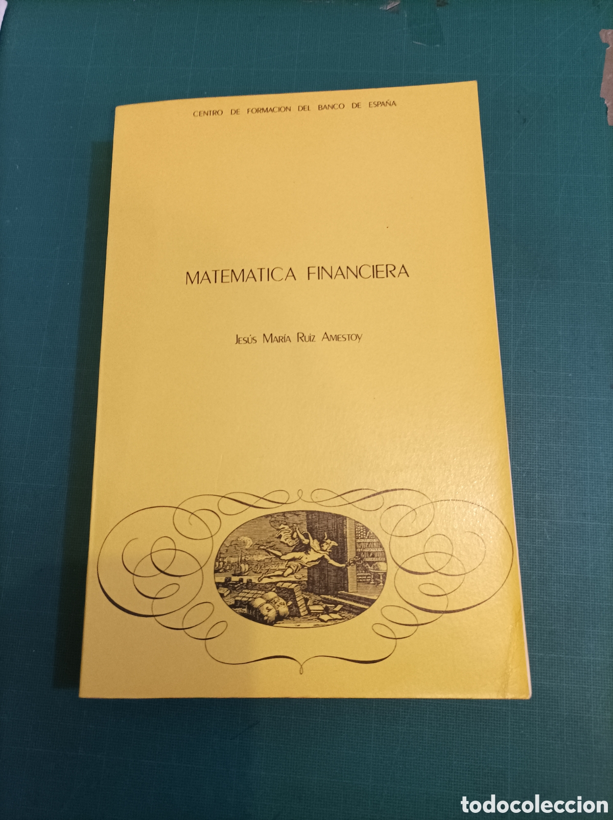 Gebrauchte B&uuml;cher: MATEM&Aacute;TICA FINANCIERA.JESUS M .RUIZ AMESTOY.EDICION 1991