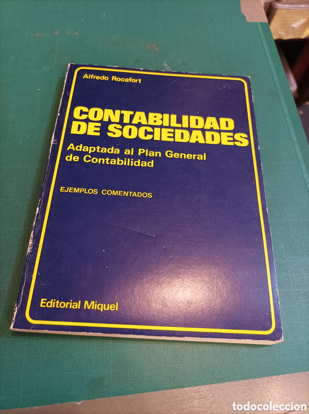 Gebrauchte B&uuml;cher: CONTABILIDAD DE SOCIEDADES.ALFREDO ROCAFORT.. EDITORIAL MIQUEL.EDICION1985: