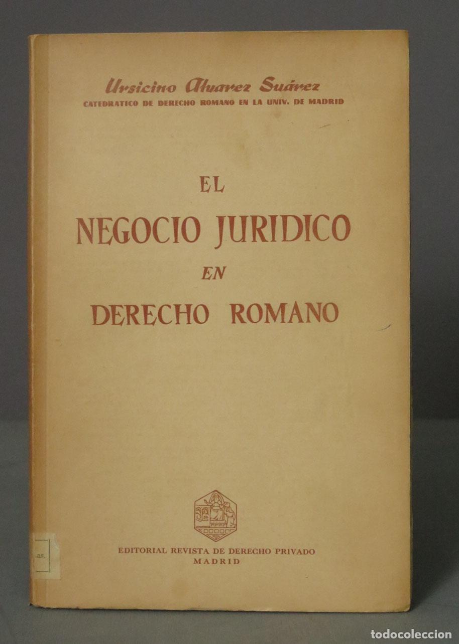Libros de segunda mano: EL NEGOCIO JURIDICO EN DERECHO ROMANO. URSICINIO ALVAREZ SUAREZ.