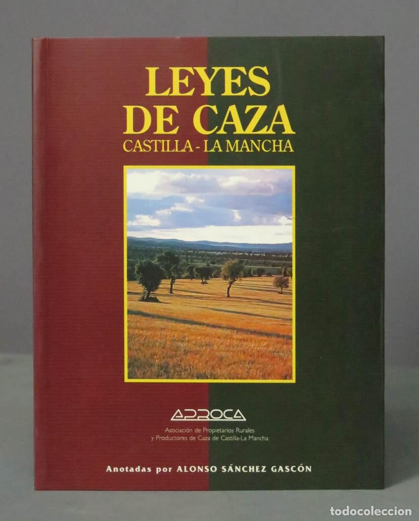 Libri di seconda mano: Leyes de Caza Castilla - La Mancha Alonso Sanchez Gasc&oacute;n