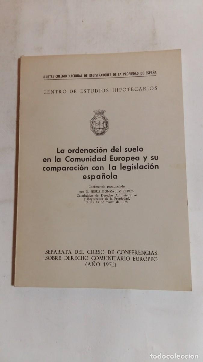Gebrauchte B&uuml;cher: La Ordenaci&oacute;n del Suelo en la Comunidad Europea y su Comparaci&oacute;n con la Legislaci&oacute;n Espa&ntilde;ola