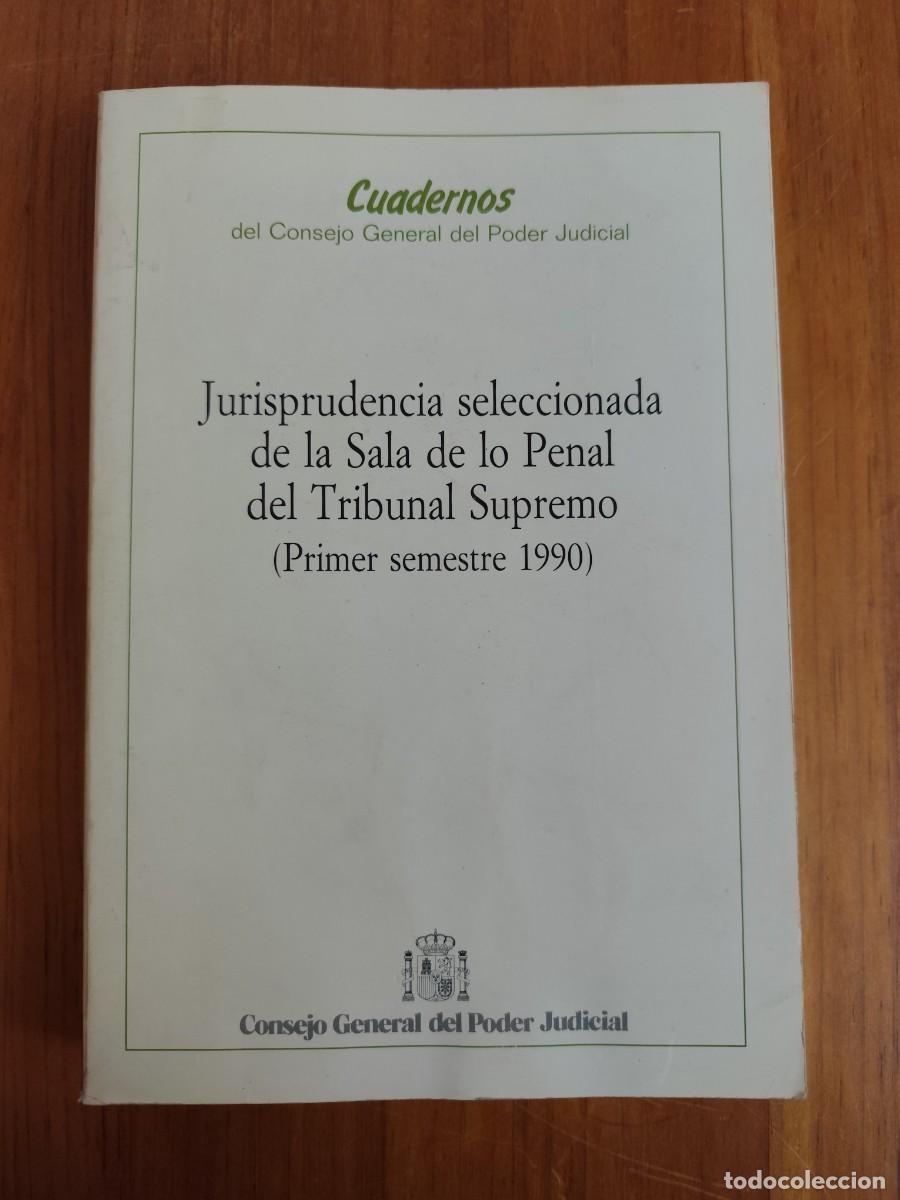 Gebrauchte B&uuml;cher: CF Jurisprudencia seleccionada de la Sala de lo Penal Primer semestre 1990