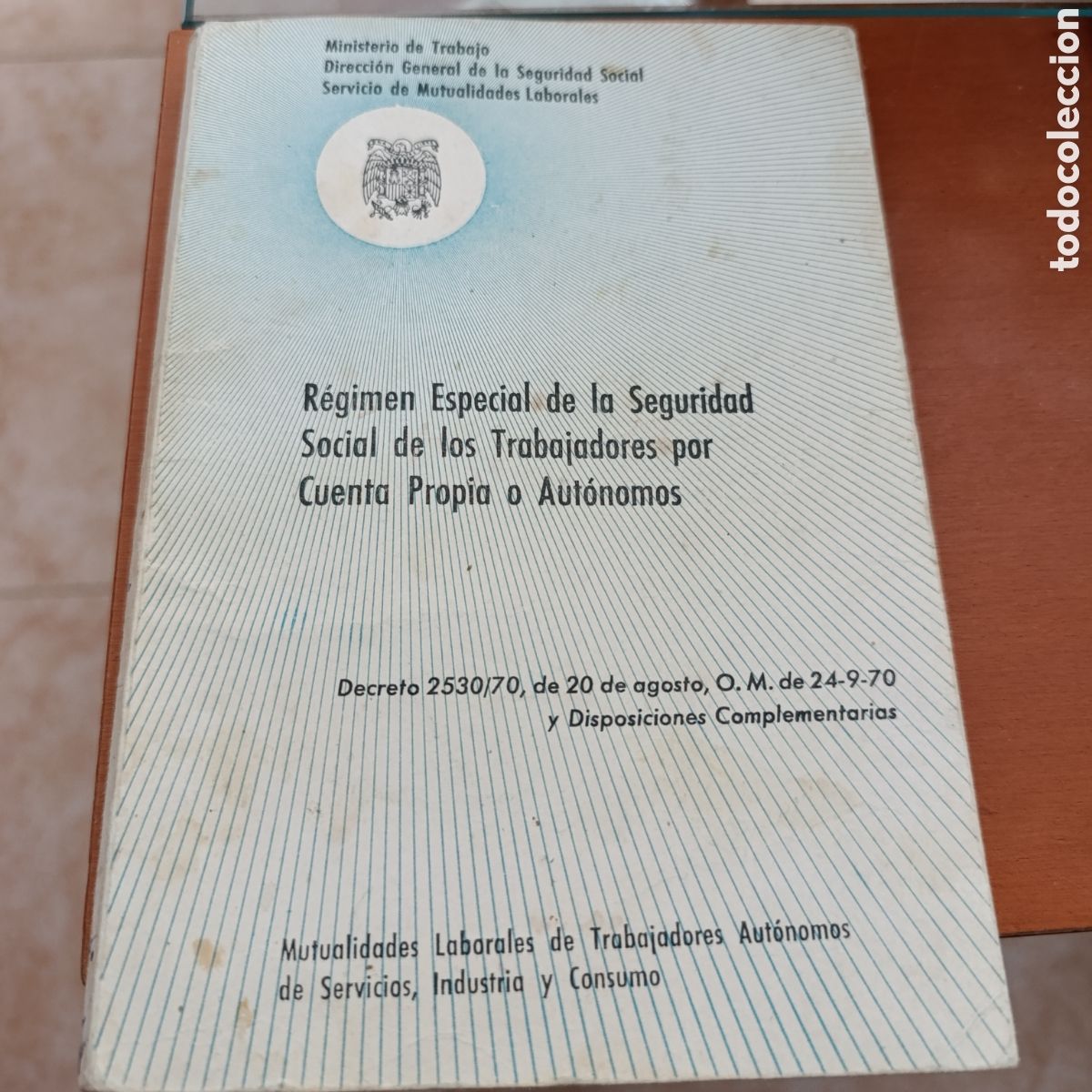 Gebrauchte B&uuml;cher: R&eacute;gimen especial de la Seguridad Social de los Trabajadores por Cuenta Propia o Aut&oacute;nomos,1970