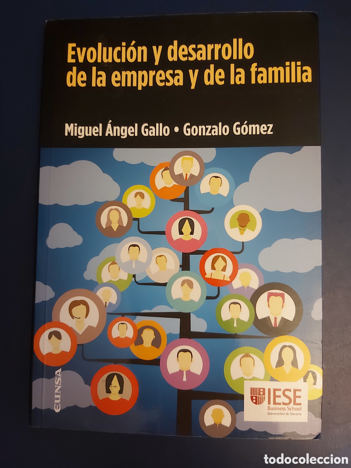 Second hand books: EVOLUCI&Oacute;N Y DESARROLLO DE LA EMPRESA Y DE LA FAMILIA MIGUEL &Aacute;NGEL GALLO GONZALO G&Oacute;MEZ EUNSA 1&deg; EDICI