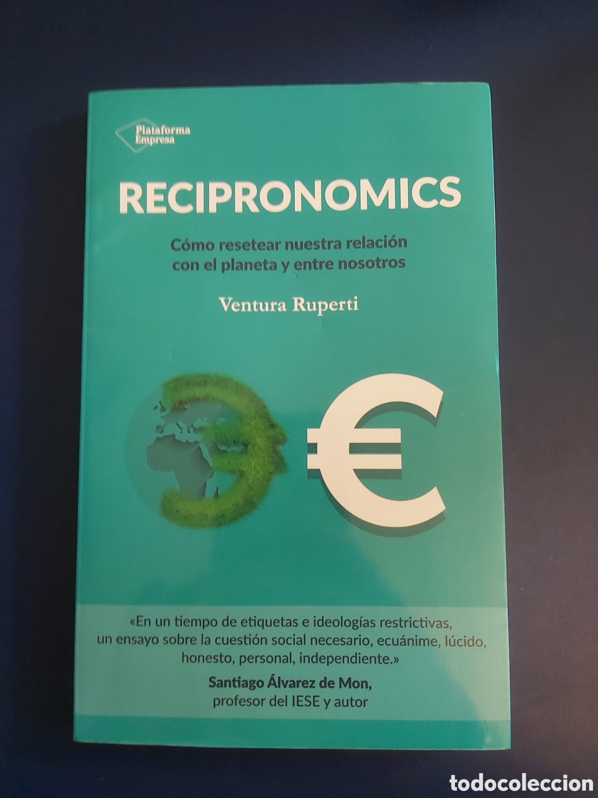 Second hand books: RECIPRONOMICS VENTURA RUPERTI COMO RESETEAR NUESTRA RELACI&Oacute;N CON EL PLANETA Y ENTRE NOSOTROS