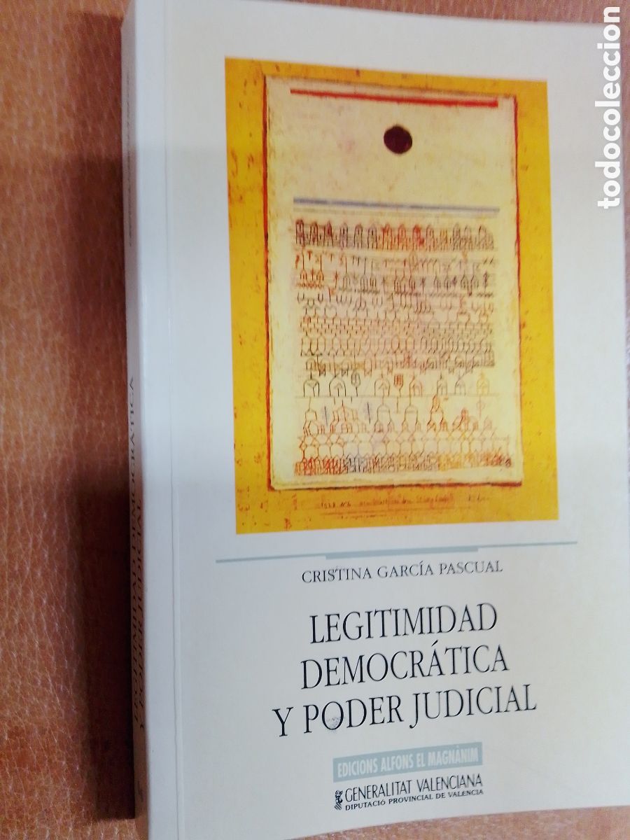 Second hand books: LEGITIMIDAD DEMOCRATICA Y PODER JUDICIAL. GARCIA PASCUAL, CRISTINA. ALFONS EL MAGNANIM. 1997.