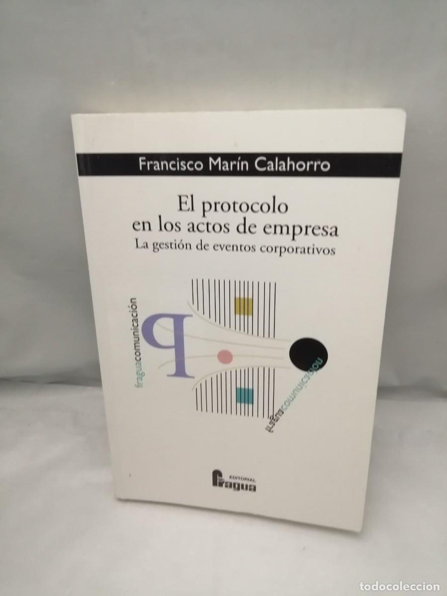Libri di seconda mano: El protocolo en los actos de empresa (Dedicatoria y firma aut&oacute;grafa de autor) PRIMERA EDICI&Oacute;N