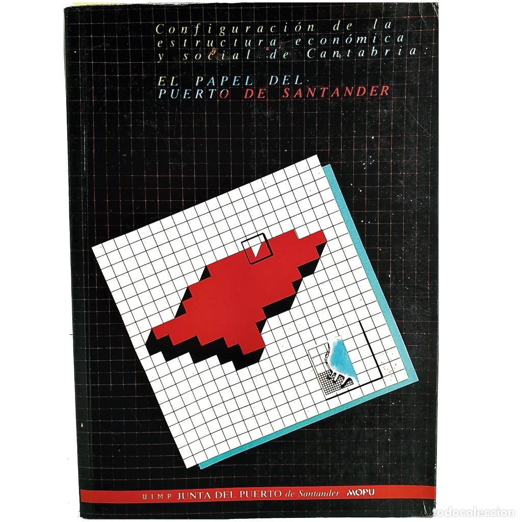Libri di seconda mano: CONFIGURACI&Oacute;N DE LA ESTRUCTURA ECON&Oacute;MICA Y SOCIAL DE CANTABRIA. El papel del Puerto de Santander