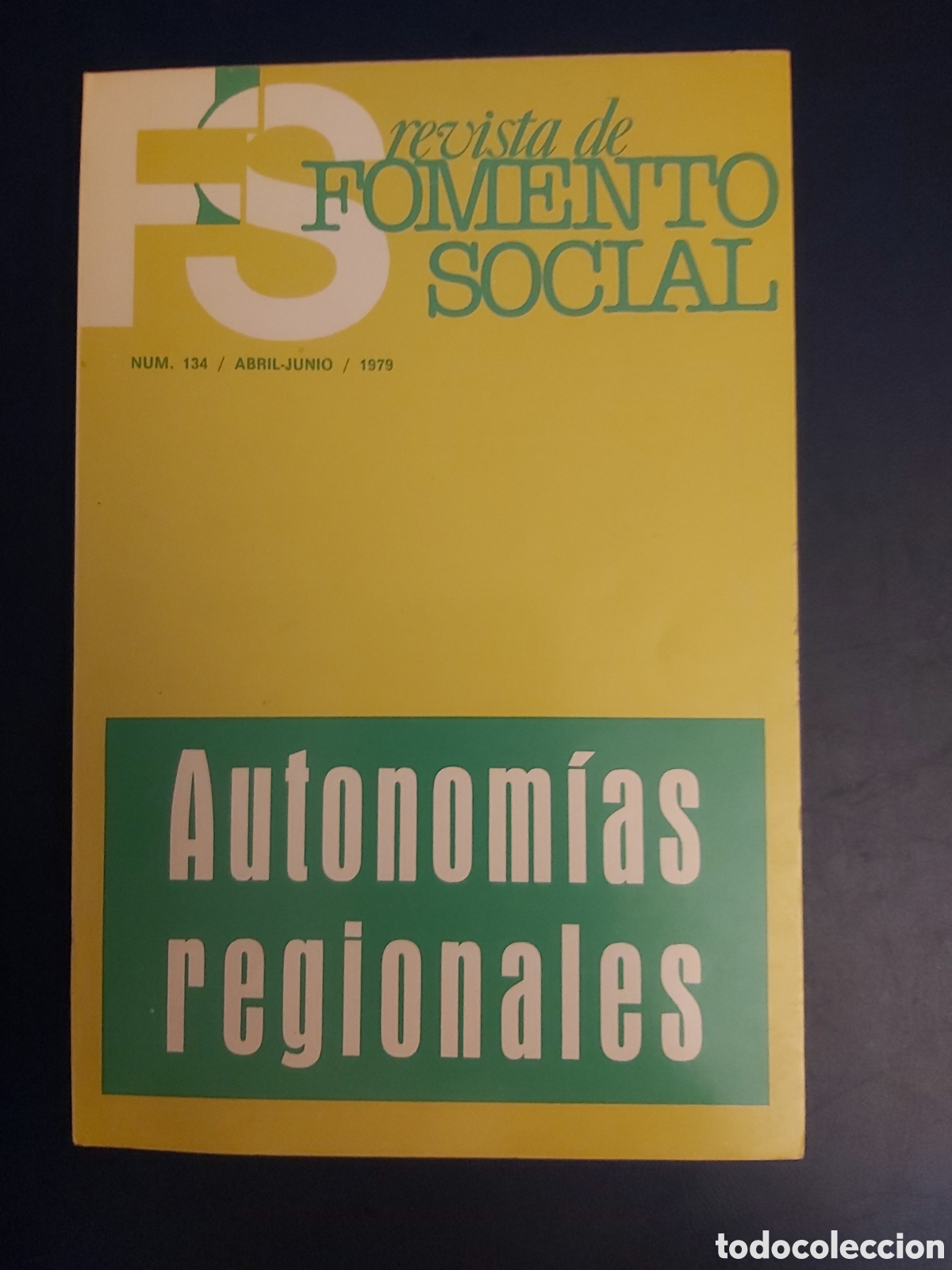 Gebrauchte B&uuml;cher: REVISTA DE FOMENTO SOCIAL AUTONOM&Iacute;AS REGIONALES ABRIL-JUNIO 1979 N.134