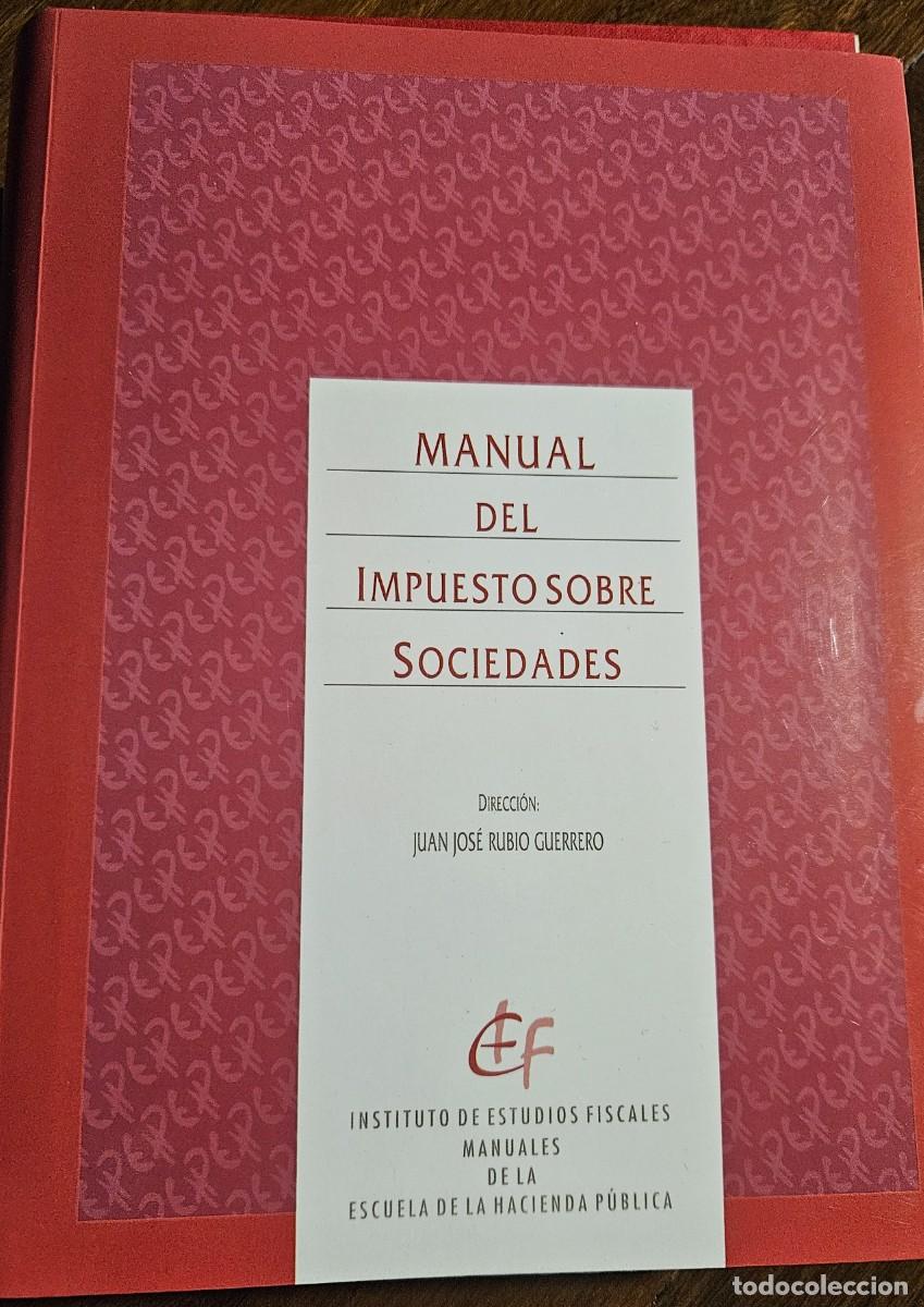 Gebrauchte B&uuml;cher: MANUAL DEL IMPUESTO SOBRE SOCIEDADES - Juan Jos&eacute; Rubio Guerrero - Instituto Estudios Fiscales 2003