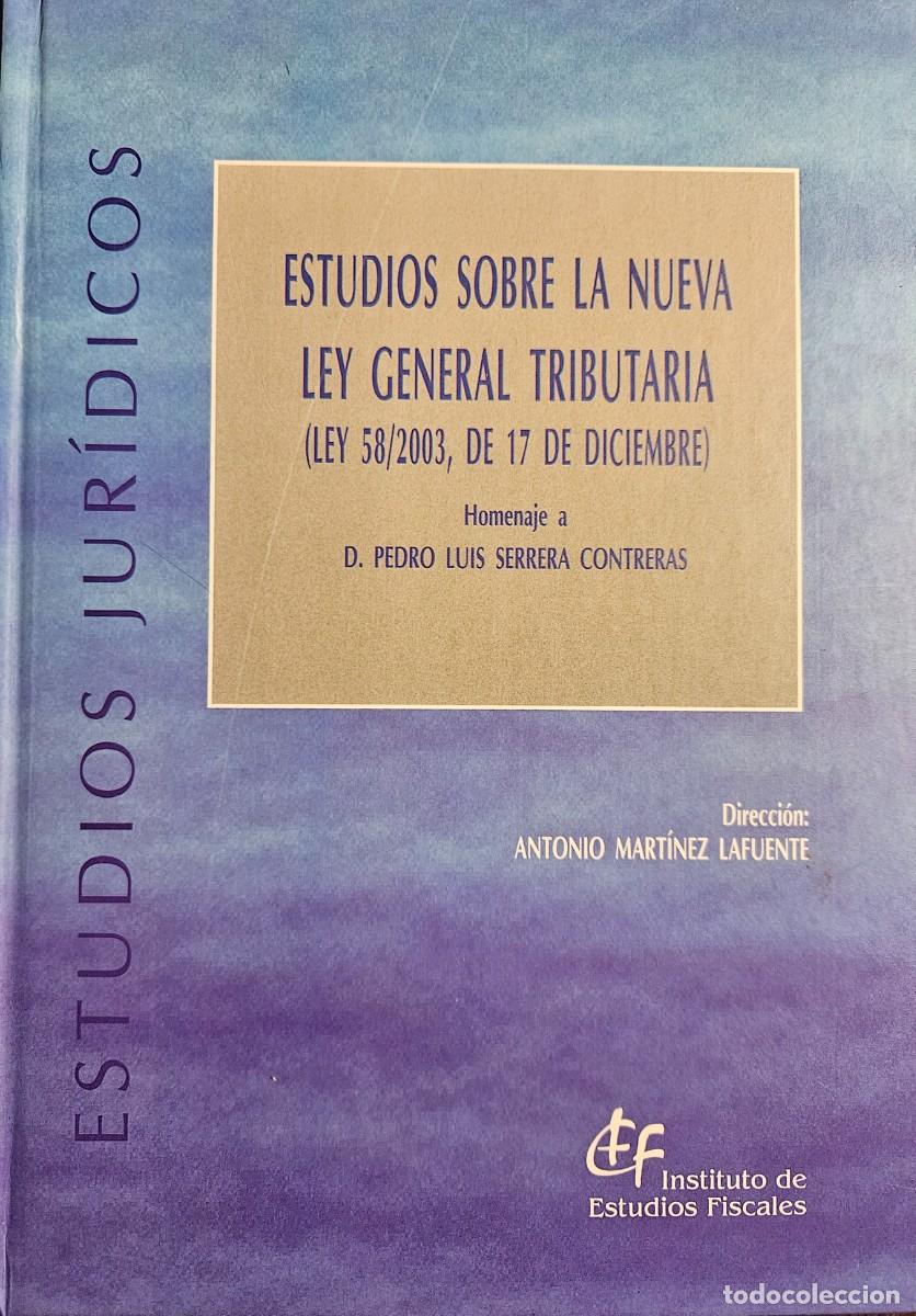 Gebrauchte B&uuml;cher: ESTUDIOS SOBRE LA NUEVA LEY GENERAL TRIBUTARIA - Mart&iacute;nez Lafuente Instituto Estudios Fiscales 2004