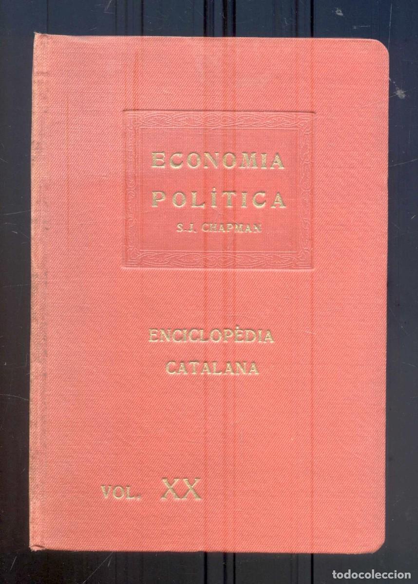 Gebrauchte B&uuml;cher: NUMULITE L1726 Economica pol&iacute;tica S.J. Chapman Enciclop&egrave;dia Catalana vol. XX