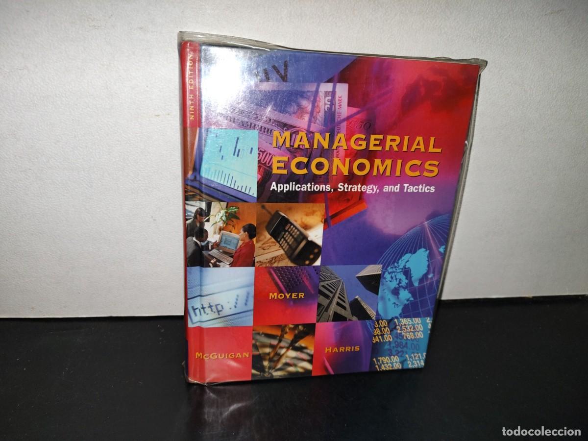 Second hand books: 143- MANAGERIAL ECONOMICS. APPLICATIONS, STRATEGY, AND TACTICS - MOYER, MCGUIGAN, HARRIS - 2002
