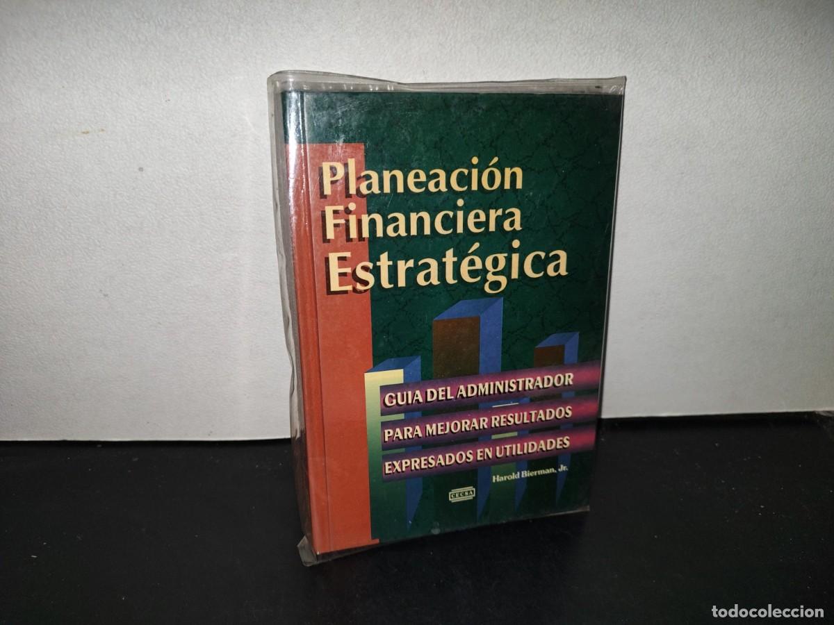 Second hand books: 142- PLANEACI&Oacute;N FINANCIERA ESTRAT&Eacute;GICA - HAROLD BIERMAN, JR.