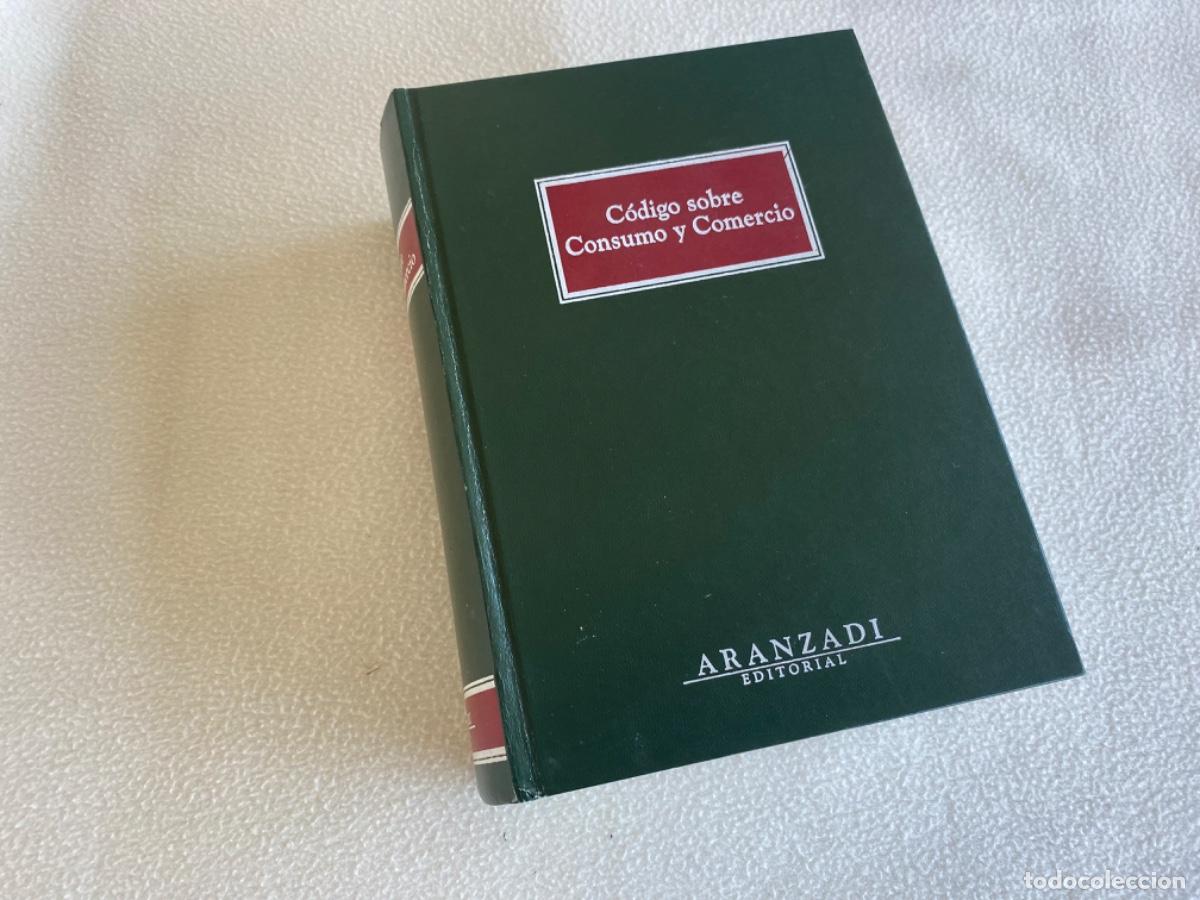 Libros de segunda mano: C&Oacute;DIGO SOBRE CONSUMO Y COMERCIO - EDITORIAL ARANZADI - 1998 - Foto 1