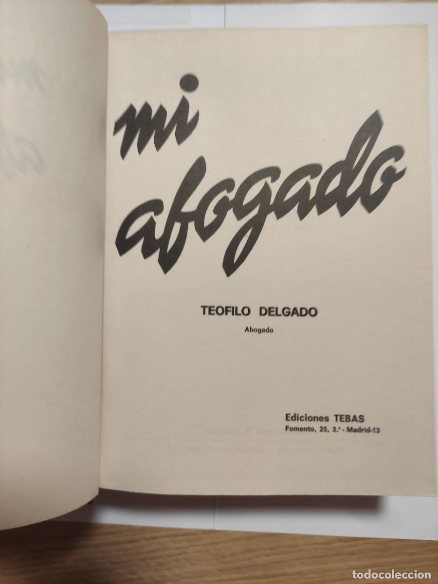 Libros de segunda mano: MI ABOGADO - TEOFILO DELGADO - Foto 2