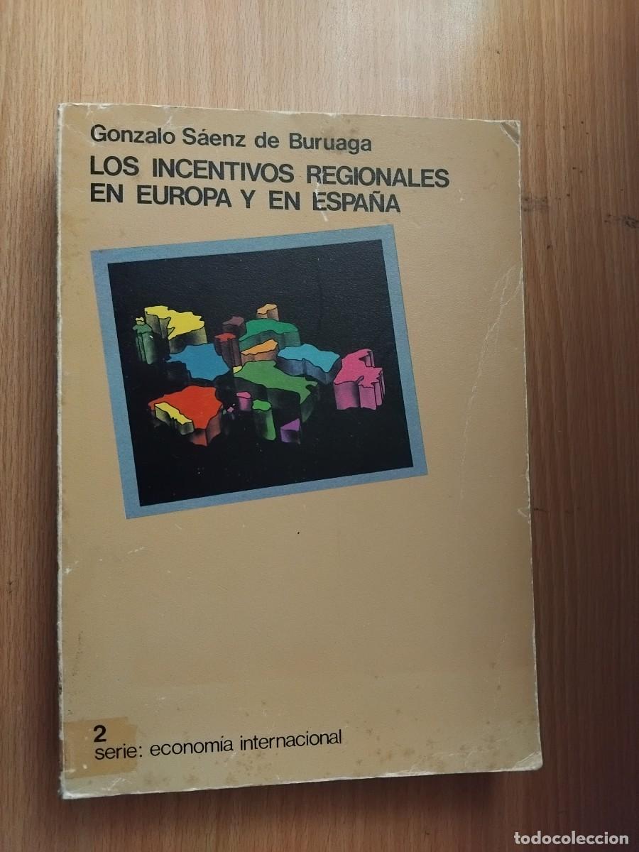 Second hand books: Los incentivos regionales en Europa y en Espa&ntilde;a;G.S&aacute;nchez de Buruaga;M.de Econom&iacute;a;1984