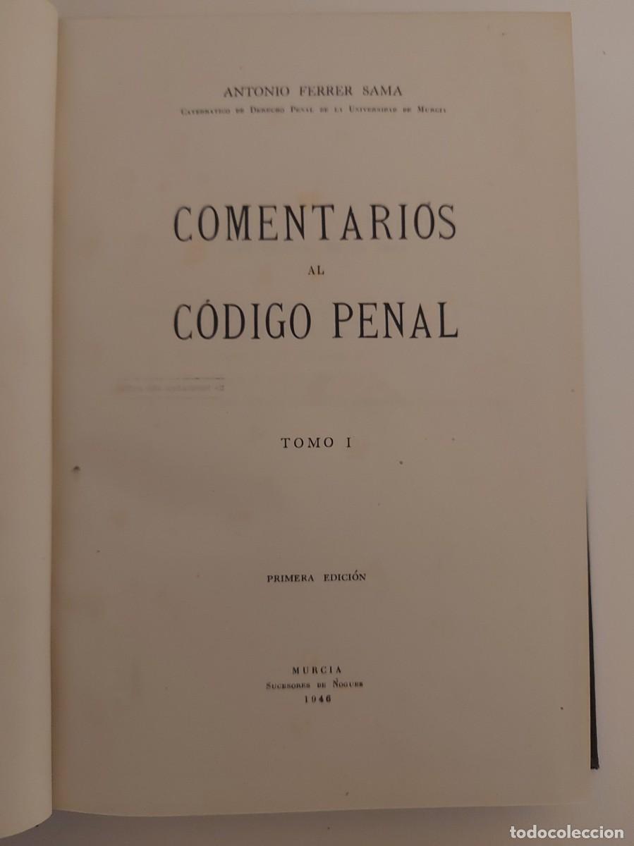 Libros de segunda mano: Comentarios al C&oacute;digo Penal. Antonio Ferrer Sama, 1&ordf; Edici&oacute;n 1946 - Foto 4