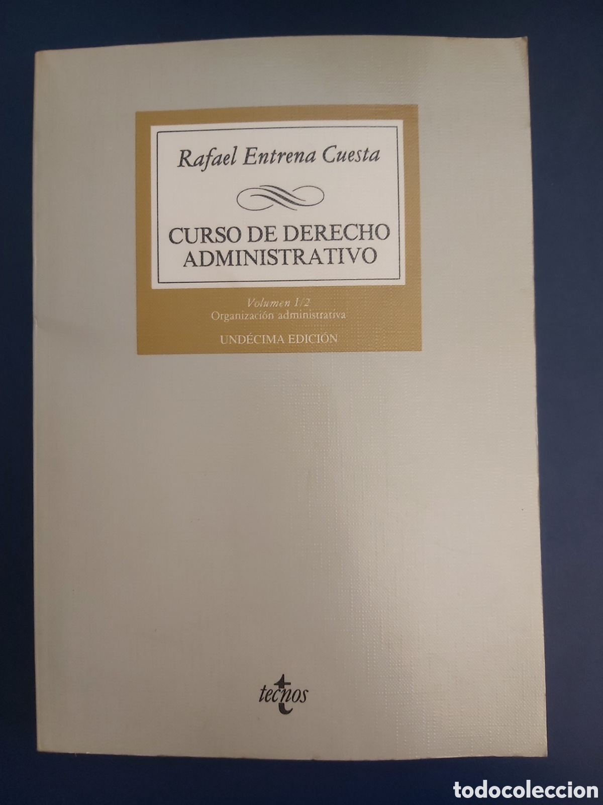 Second hand books: CURSO DE DERECHO ADMINISTRATIVO VOLUMEN I RAFAEL ENTRENA CUESTA TECNOS 1995