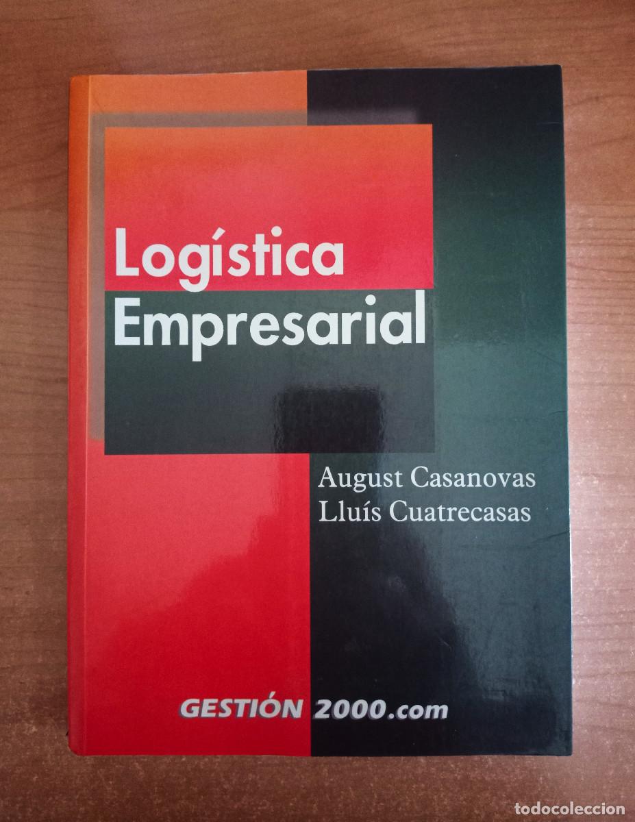 Second hand books: Log&iacute;stica Empresarial - August Casanovas y Llu&iacute;s Cuatrecasas - Gesti&oacute;n 2000
