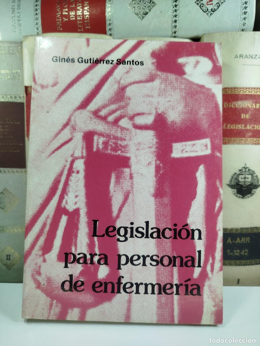 Libri di seconda mano: LEGISLACI&Oacute;N PARA PERSONAL DE ENFERMER&Iacute;A. Gines Guti&eacute;rrez Santos. Editorial Quir&oacute;n, 1982