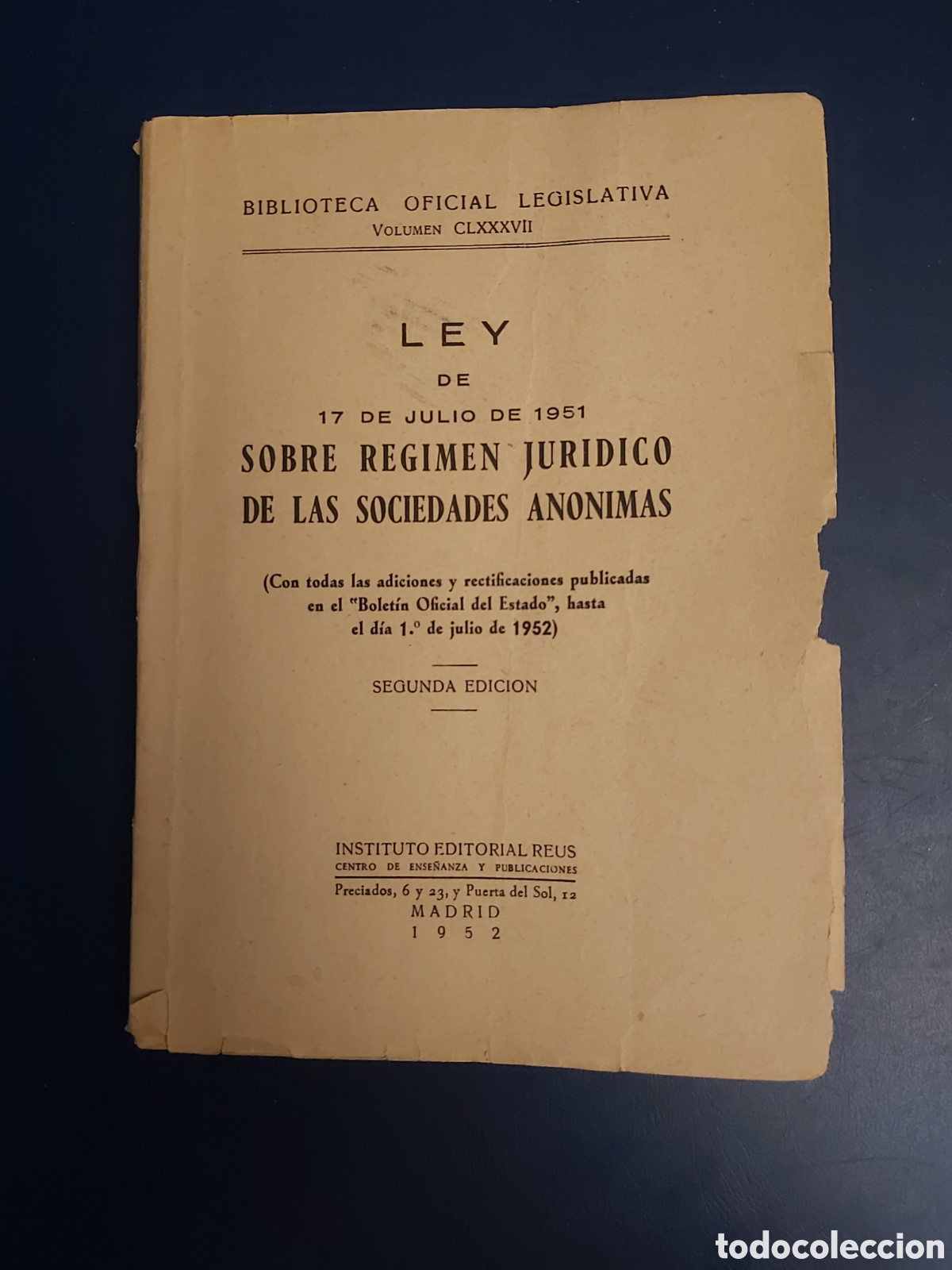 Libri di seconda mano: LEY SOBRE R&Eacute;GIMEN JUR&Iacute;DICO DE LAS SOCIEDADES AN&Oacute;NIMAS 17 DE JULIO DE 1951 BIBLIOTECA OFICIAL REUS