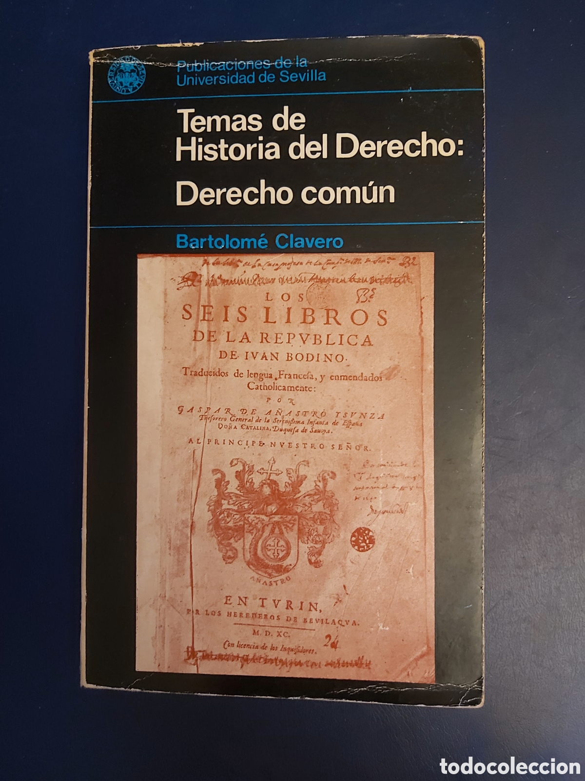 Libri di seconda mano: TEMAS DE HISTORIA DEL DERECHO DERECHO COM&Uacute;N BARTOLOM&Eacute; CLAVERO PUBLICACIONES UNIVERSIDAD SEVILLA
