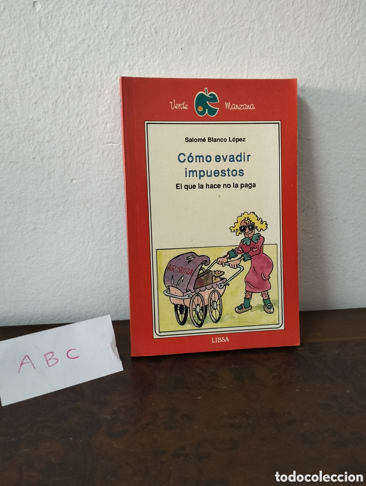 Libros de segunda mano: Salom&eacute; blanco L&oacute;pez - como evadir impuestos - Libsa 1990 - Foto 1