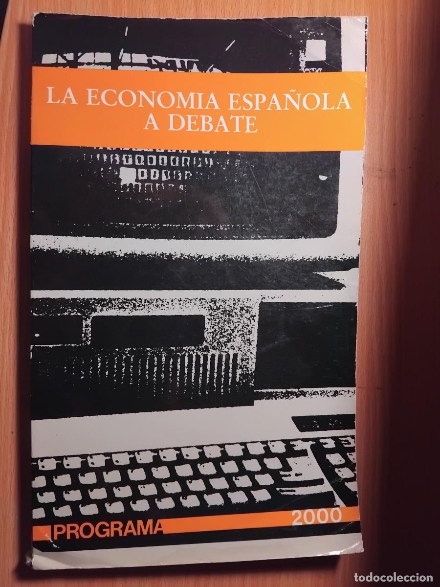 Libri di seconda mano: La econom&iacute;a espa&ntilde;ola a debate;Varios autores;Pablo Iglesias;1988