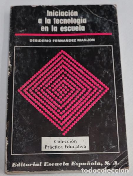 Second hand books: 2 LIBROS, INICIACION A LA TECNOLOGIA EN LA ESCUELA + PROGRAMACION DE LA VISITA ESCOLAR A LOS MUSEOS