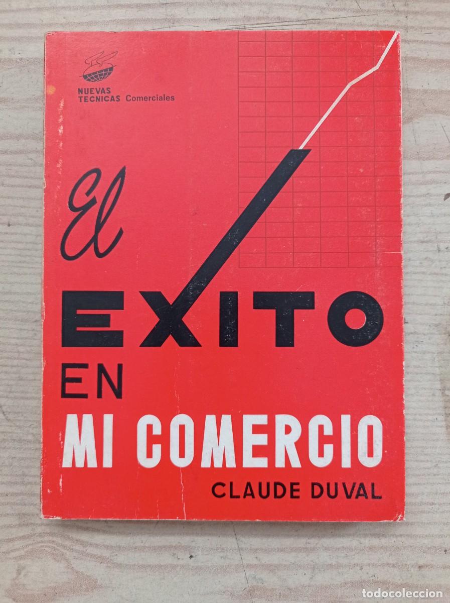 Libros de segunda mano: El Exito En Mi Comercio - Claude Duval - 1967 - Paraninfo - Foto 1