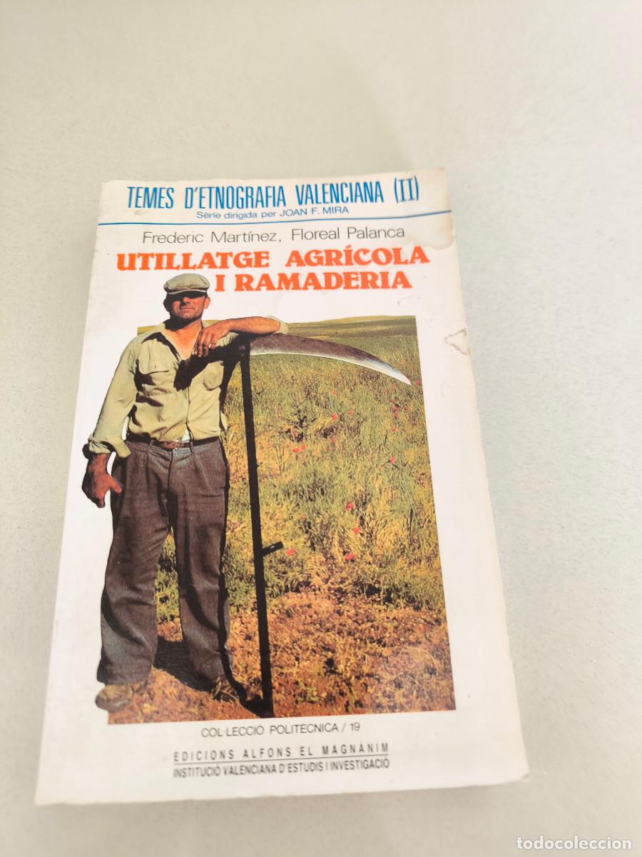 Second hand books: etnografia valenciana Volum II Utillatge agr&iacute;cola i ramaderia MART&Iacute;NEZ Frederic UTILLAJE VALENCIA