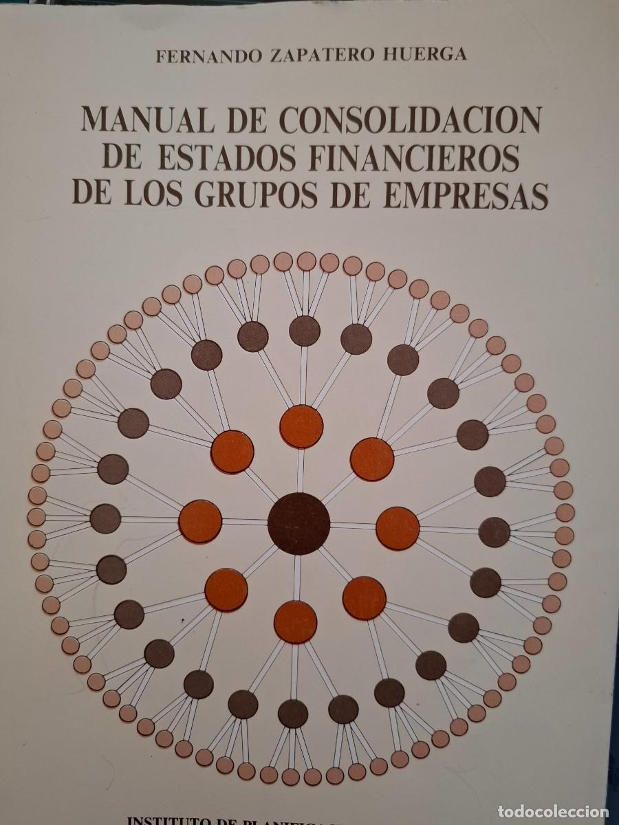 Second hand books: manual de consolidaci&oacute;n de estados financieros de los grupos de sociedades F Zapatero Huerga