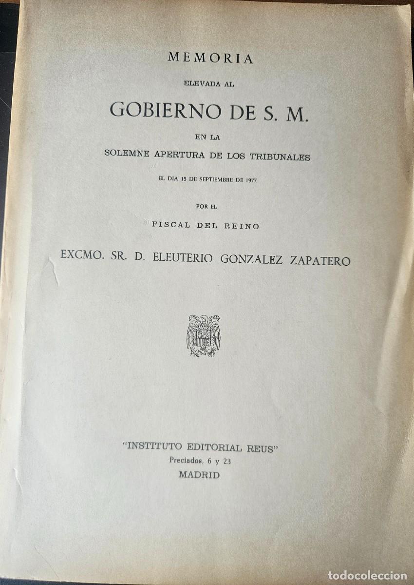 Libros de segunda mano: Memoria elevada al Gobierno de S. M. apertura de Tribunales 1977 - Eleuterio Gonz&aacute;lez Zapatero