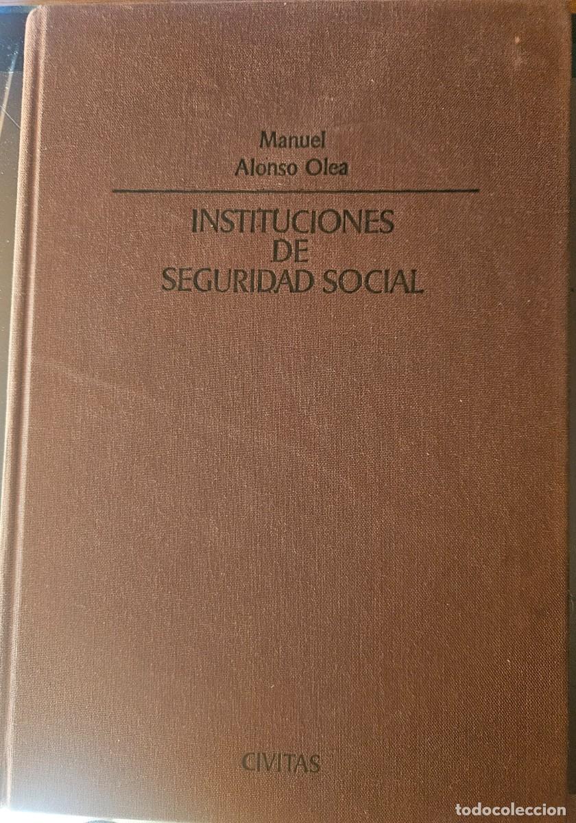 Libros de segunda mano: INSTITUCIONES DE SEGURIDAD SOCIAL - Manuel Alonso Olea - Octava Edici&oacute;n 1982