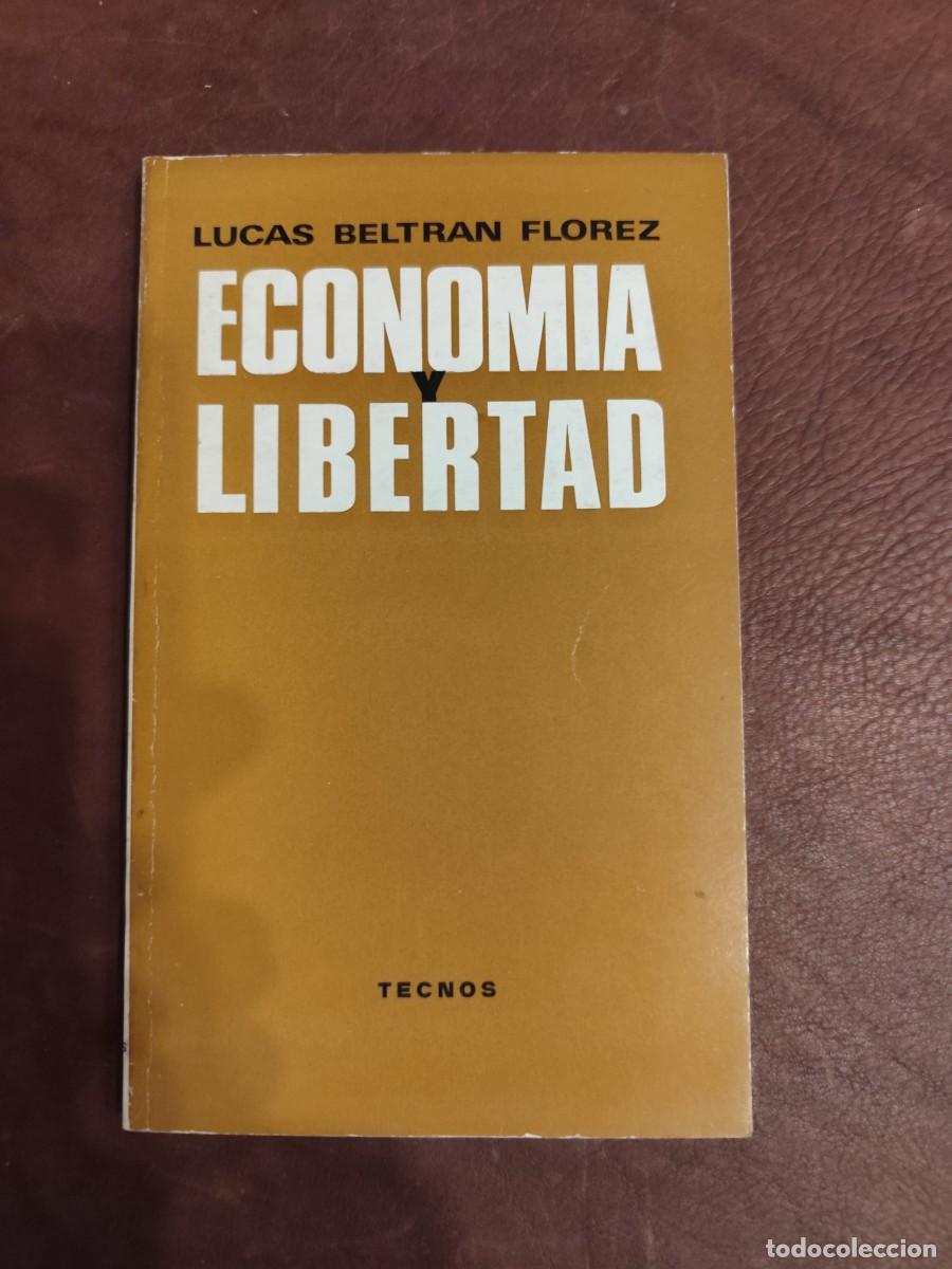 Libros de segunda mano: Lucas Beltr&aacute;n Florez. ECONOM&Iacute;A Y LIBERTAD.