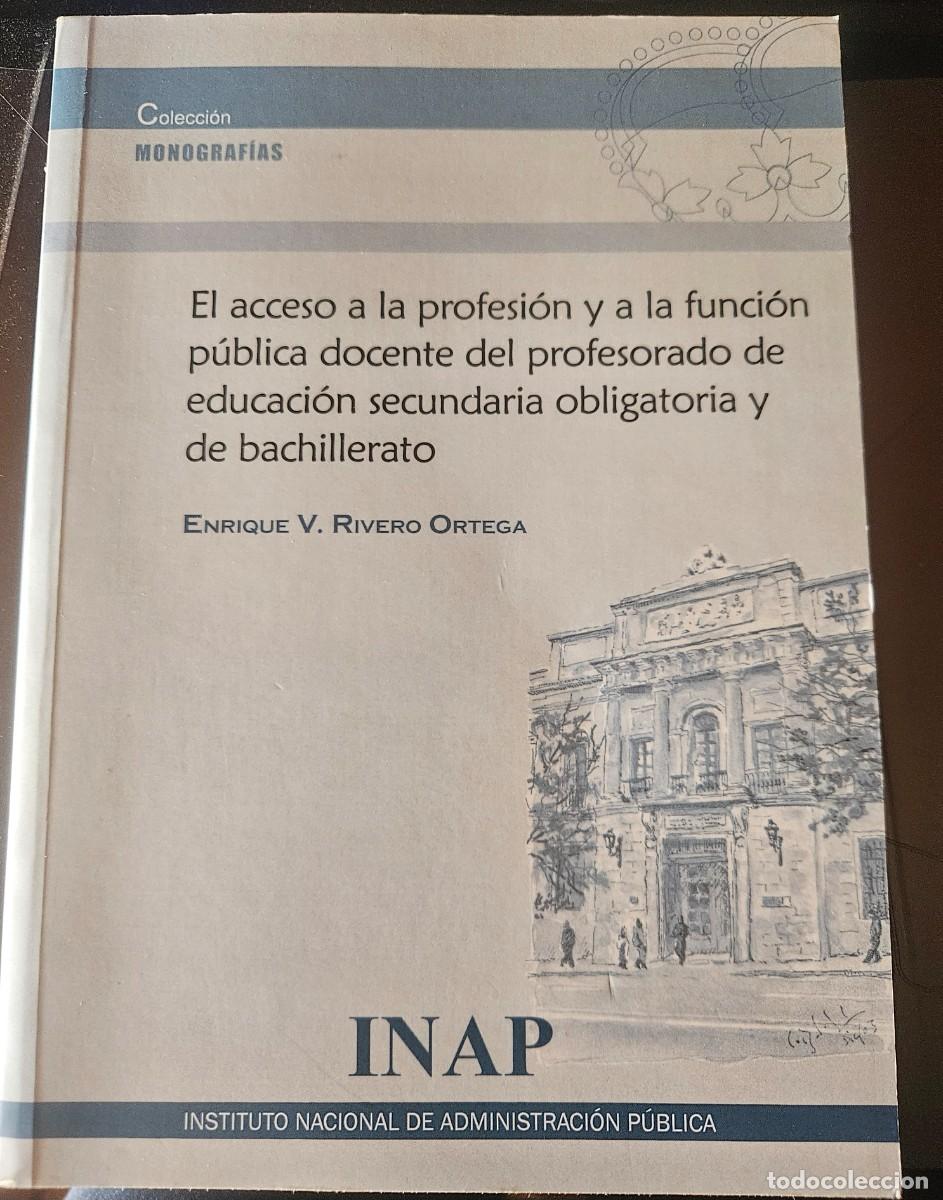 Gebrauchte B&uuml;cher: El acceso a la profesi&oacute;n y a la funci&oacute;n p&uacute;blica docente del profesorado - Enrique Rivero Ortega 2015
