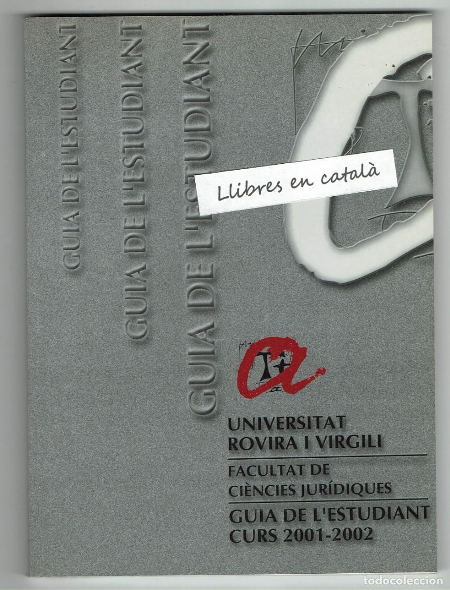 Libri di seconda mano: Universitat Rovira i Virgili Tarragona Facultat de Ci&egrave;ncies Jur&iacute;diques Guia de l'estudiant 2001-2002