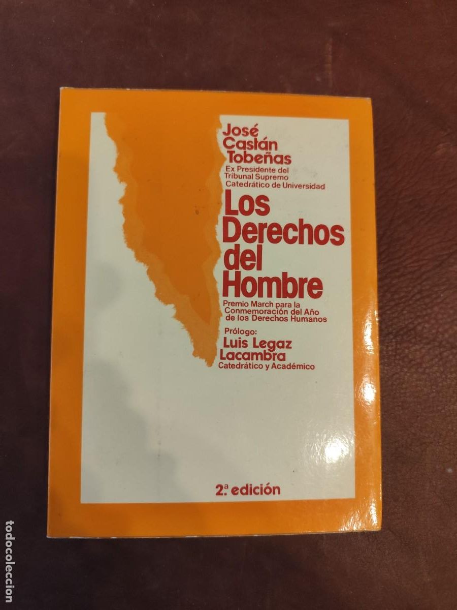 Libri di seconda mano: Jos&eacute; Cast&aacute;n Tobe&ntilde;as, LOS DERECHOS DEL HOMBRE. Pr&oacute;logo de Luis Legaz Lacambra.