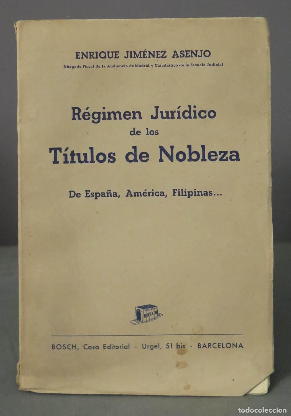 Libri di seconda mano: R&eacute;gimen Jur&iacute;dico de los T&iacute;tulos de Nobleza De Espa&ntilde;a, Am&eacute;rica, Filipinas...