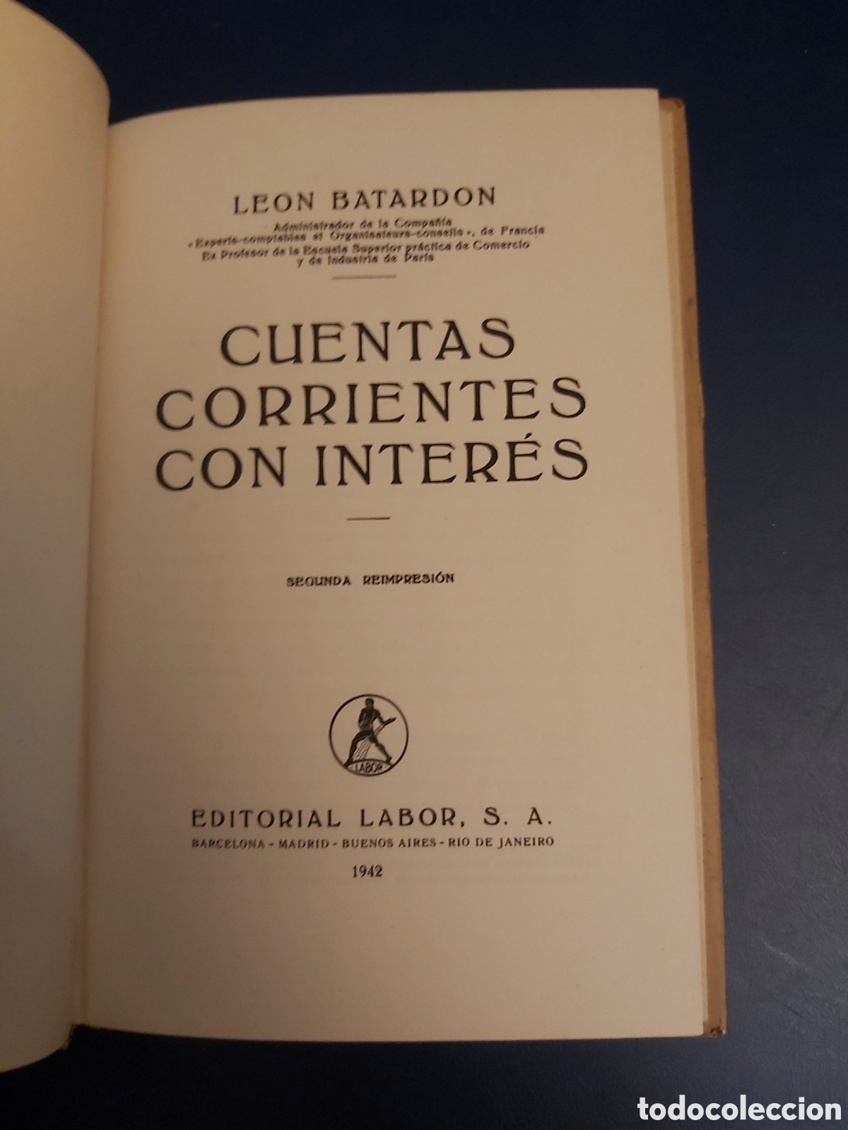 Libros de segunda mano: CUENTAS CORRIENTES COM INTER&Eacute;S LEON BATARDON LABOR 1942 - Foto 4