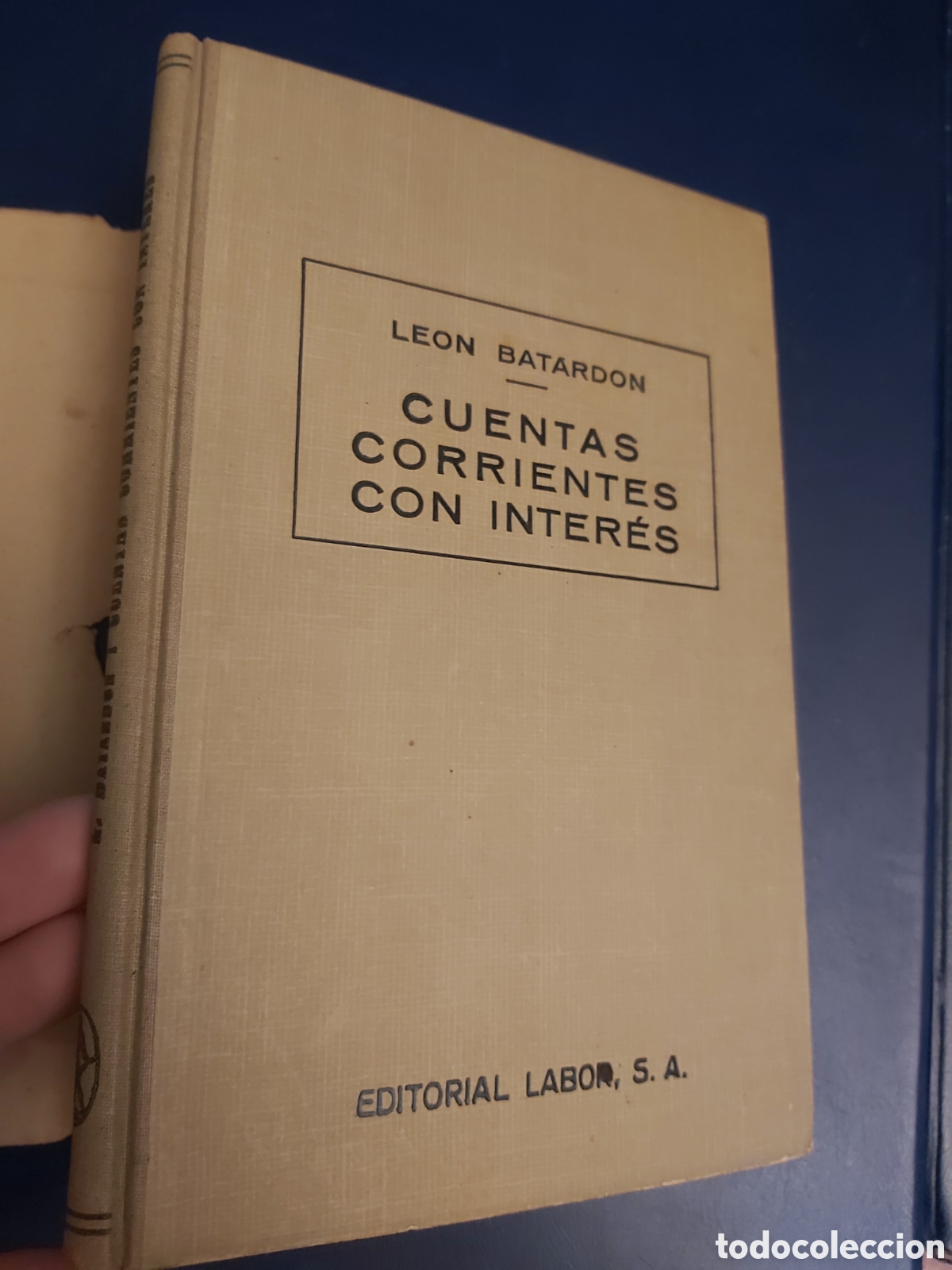 Libros de segunda mano: CUENTAS CORRIENTES COM INTER&Eacute;S LEON BATARDON LABOR 1942 - Foto 11
