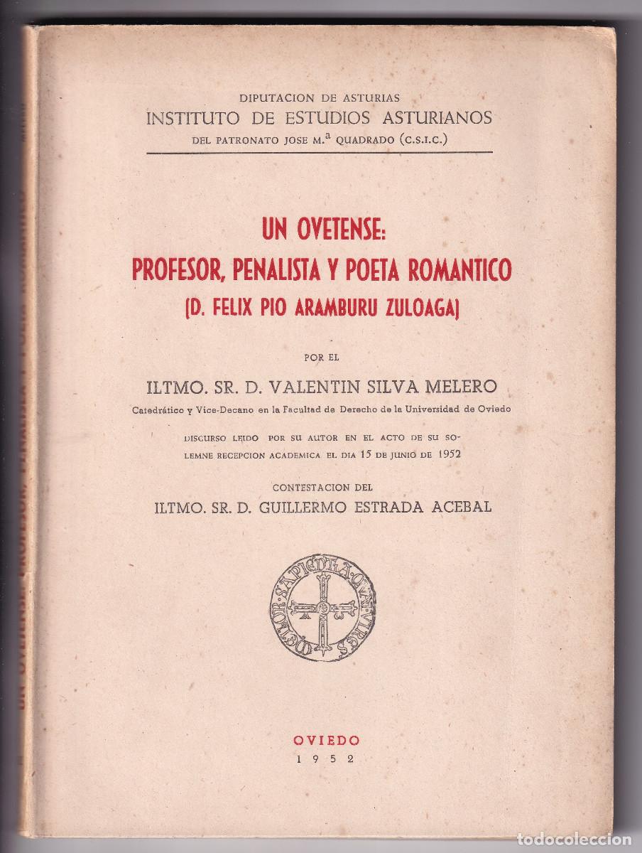 Libri di seconda mano: V. SILVA MELERO: UN OVETENSE, PROFESOR, PENALISTA Y POETA. F&Eacute;LIX P&Iacute;O DE ARAMBURU ZULOAGA. 1958