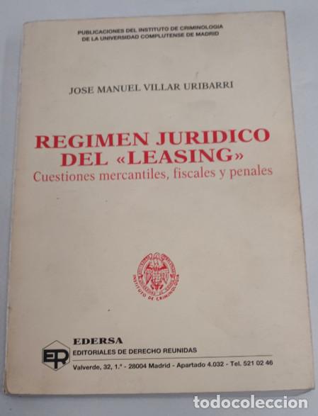 Libri di seconda mano: REGIMEN JURIDICO DE LEASING, JOSE MANUEL VILLAR, INSTITUTO DE CRIMINOLOGIA, EDERSA 1993, LIBRO