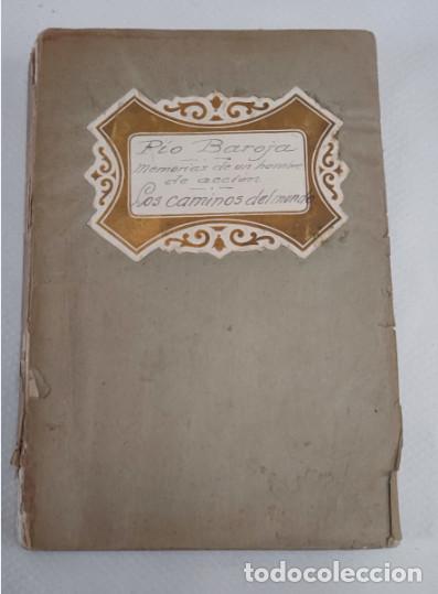 Libros de segunda mano: PIO BAROJA, RAFAEL CARO RAGGIO 1921, MEMORIAS DE UN HOMBRE DE ACCION, LOS CAMINOS DEL MUNDO, LIBRO