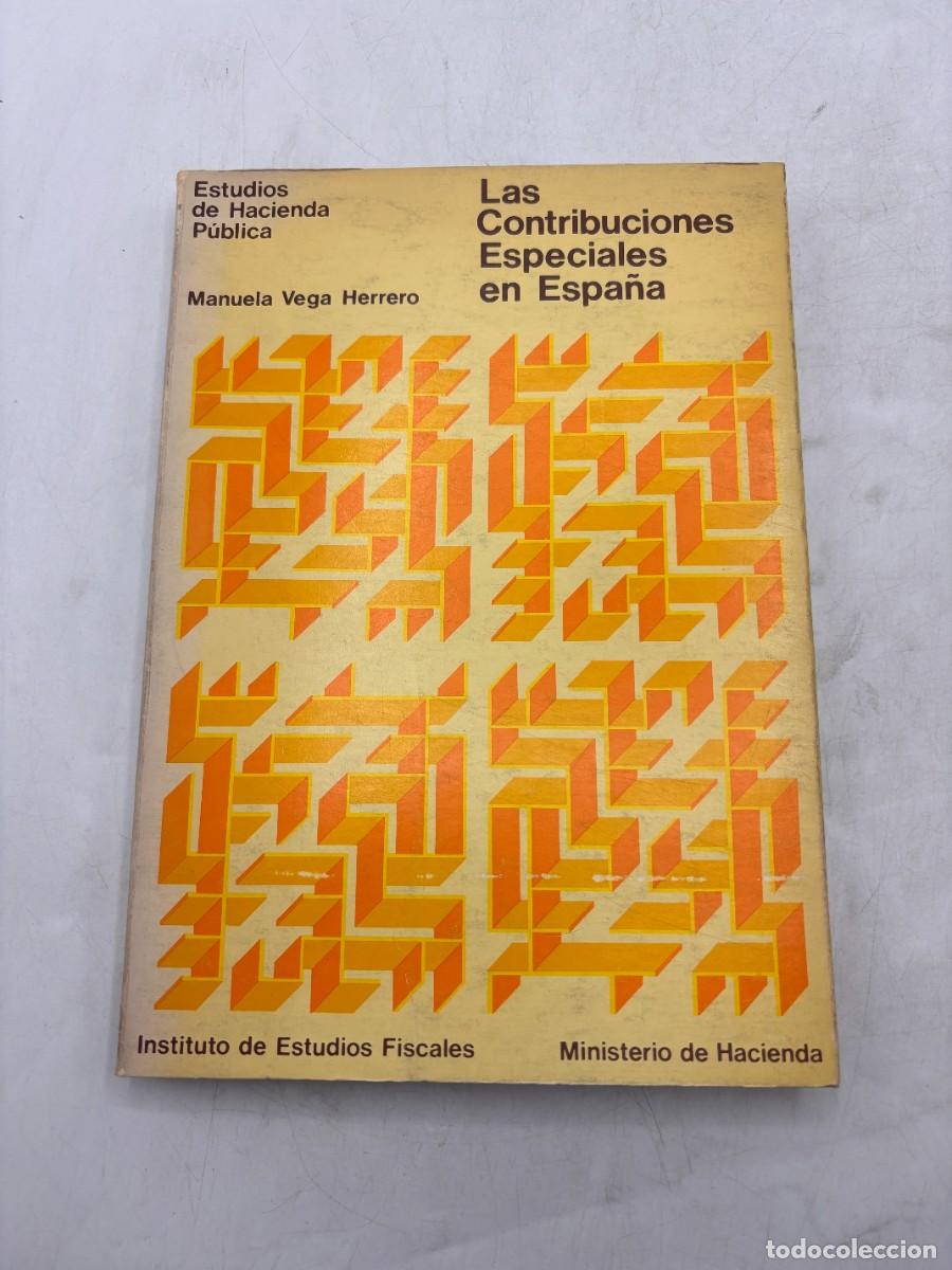 Second hand books: LAS CONTRIBUCIONES ESPECIALES EN ESPA&Ntilde;A. MANUELA VEGA. EDTUDIOS HACIENDOA PUBLICA. MADRID, 1975