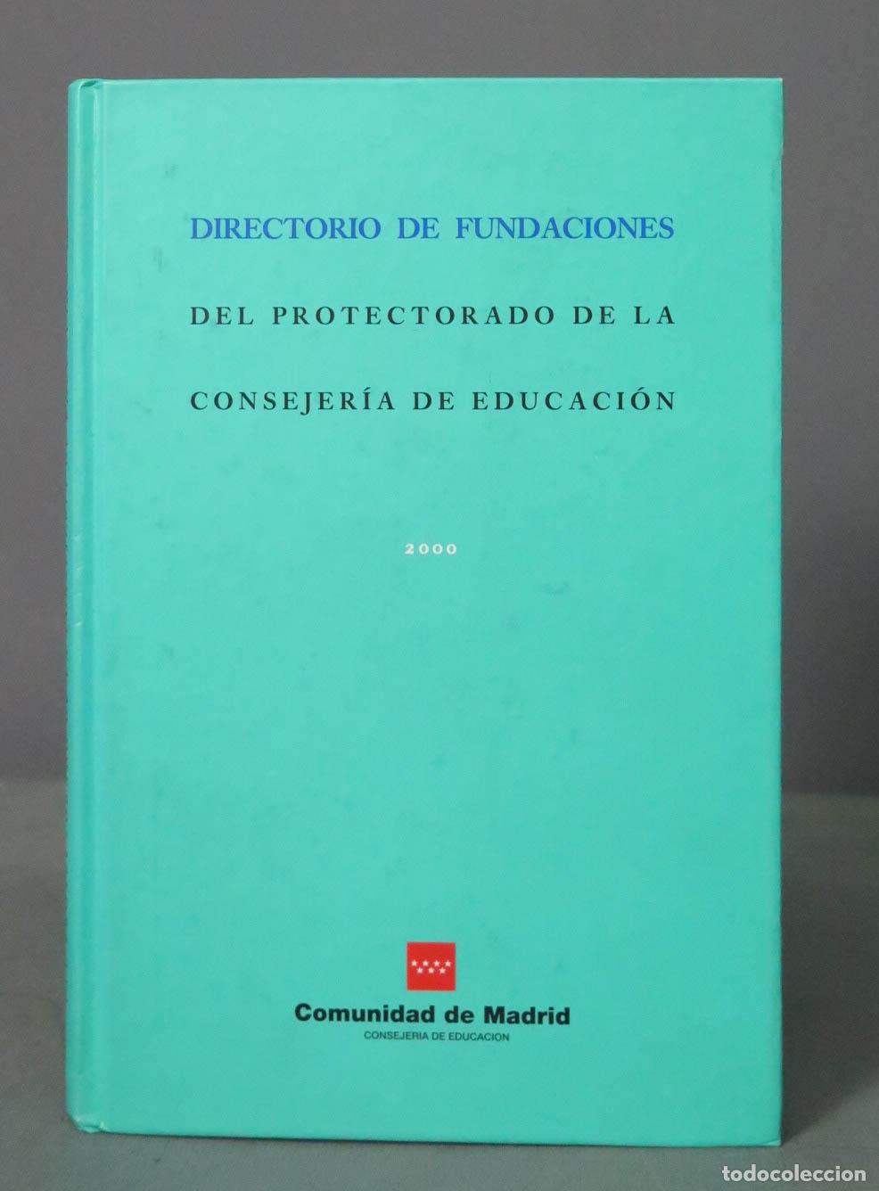 Libri di seconda mano: .Directorio de Fundaciones del Protectorado de la Consejer&iacute;a de Educaci&oacute;n 2000